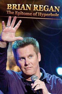 Brian Regan: The Epitome of Hyperbole (2008) - Movie