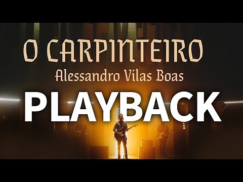 O CARPINTEIRO l Alessandro Vilas Boas (Playback)