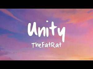 TheFatRat - Unity [Lyrics] (Older Version)
