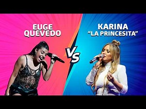 EUGE QUEVEDO vs KARINA - LA PRINCESITA vs LA MUELA: duelo de talento puro para disfrutar 😍💕🤯