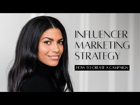 How to Create a Successful Influencer Marketing Campaign