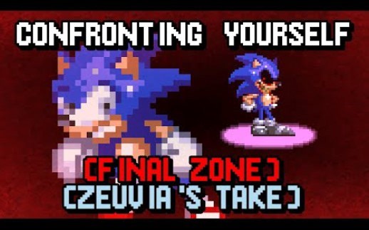 Sonic.EXE: Confronting Yourself [Final Zone] (Zeuvia's Take)