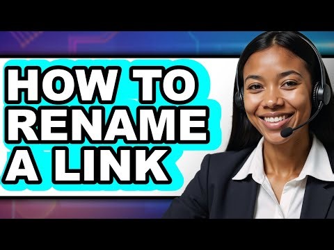 How to Rename a Link (only Way)