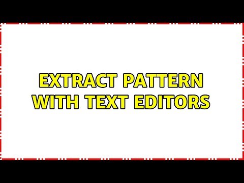 extract pattern with text editors (3 Solutions!!)