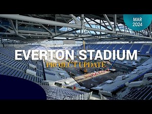 30,000 SEATS INSTALLED AS ROOF TAKES SHAPE | Latest Everton Stadium footage