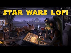 Star Wars but it's lofi hip hop 💫