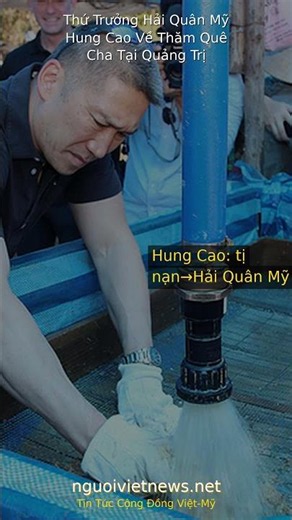 Thứ Trưởng Hải Quân Mỹ Hung Cao Về Thăm Quê Cha Tại Quảng Trị