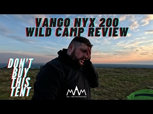 DON'T BUY THIS TENT! Vango NYX 200, Wild Camp and Review