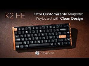 Introducing Keychron K2 HE Wireless Magnetic Switch Keyboard