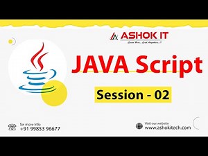 Java Script | Session - 02 | Ashok IT.