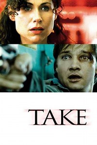 Take (2008) - Movie