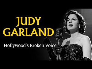 The Scandalous and Tragic Life of Judy Garland - Hollywood’s Broken Voice (Documentary)