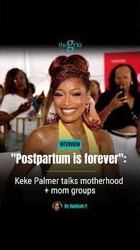 "Postpartum is forever": Keke Palmer talks motherhood + mom groups
