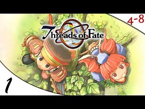Let's Play Threads of Fate (Part 1) (Mint Story) [4-8Live]