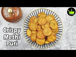 Methi Puri Recipe | How to Make Crisp Indian Methi Poori | Methi Poori | Instant Snacks| Atta Snacks