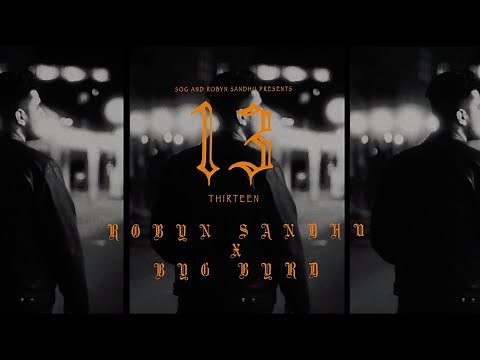 13 (Thirteen) - Robyn Sandhu (Official Video) Byg Byrd | New Punjabi Songs 2021