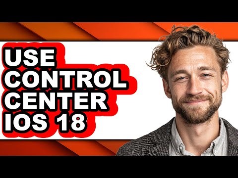 How to Use Control Center Ios 18 (easy Method)