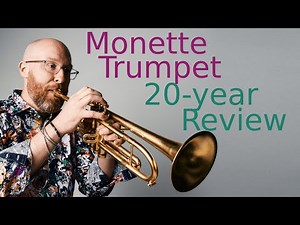 Monette LT Trumpet - 20 Year Review & Demo