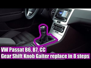 TUTORIAL: How to replace VW Passat B6, B7, CC (2010-2015) Gear Shift (boot) Knob Gaiter 8 easy steps