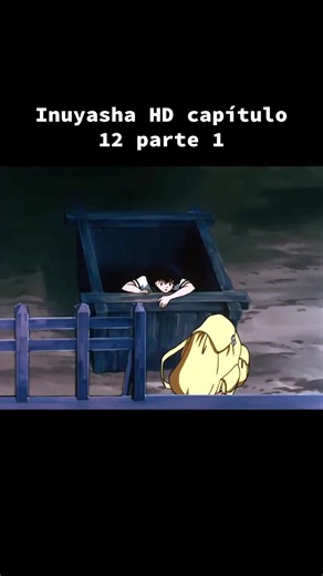 Inuyasha HD capítulo 12 parte 1. #inuyasha #inuyashaxkagome #animeboy #demonioperro #capitulo12