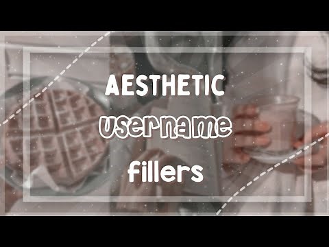 30 + aesthetic username fillers || ꒰:🦋:↷ 𝚋𝚕𝚡𝚜𝚜𝚒
