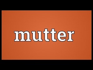Mutter Meaning