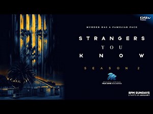 NEW: Strangers You Know S2 | SA's most atrocious GBV crimes - M-Net Original (ch. 101) | DStv