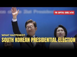 2025 South Korean Presidential Election: What's Next? | The Capital Cable #114