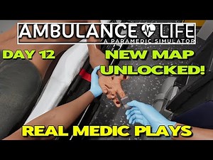 Ambulance Life: A Paramedic Simulator (Day 12) - Real-Life Medic Plays