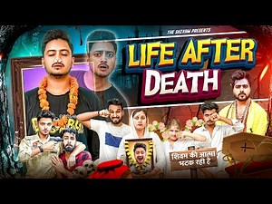 LIFE AFTER DEATH || THE SHIVAM