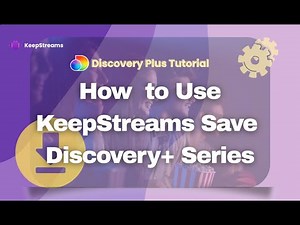 KeepStreams Tutorial | How to download Discovery+ shows and documentaries offline?
