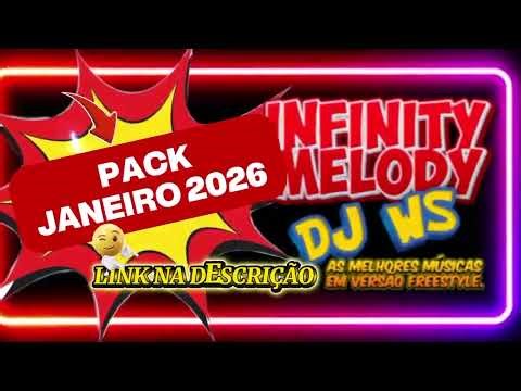 PACK INFINITY MELODY JANEIRO 2026 DJ WS