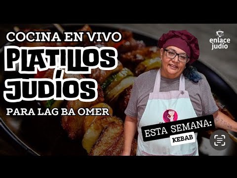 Cocina EN VIVO platillos judíos para Shabat y fiestas
