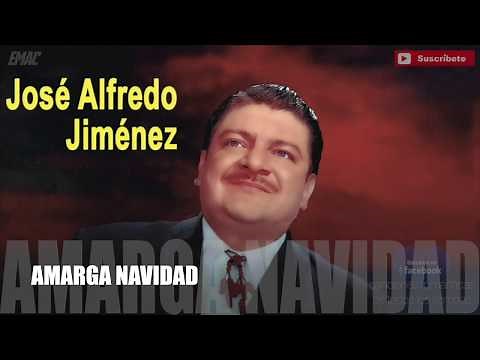José Alfredo Jiménez - Amarga Navidad /letra