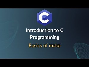 Introduction to C Programming - Basics of Make Files