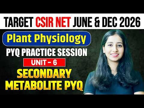 CSIR NET Plant Physiology PYQ UNIT 6 Practice Session CSIR NET JUNE 2026 II PYQ Practice