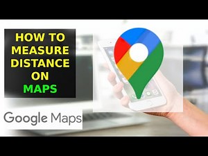 How To Measure Distance On Google Maps (2023)