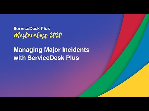 Managing Major Incidents with ServiceDesk Plus