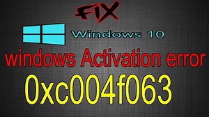 How to fix windows activation error 0xc004f063 in windows 7/8/10