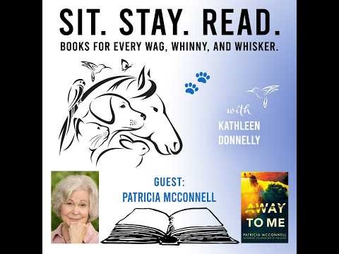 Mystery, Murder and Sheepdog Trials: Away to Me with Patricia McConnell on ‪@Sit.Stay.Read.Podcast‬