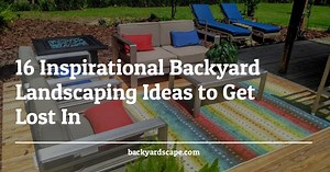 16 Inspirational Backyard Landscaping Ideas to Get Lost In
