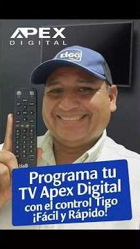 “Apex Digital programa la tv con el control Tigo ¡Fácil y Rápido!”