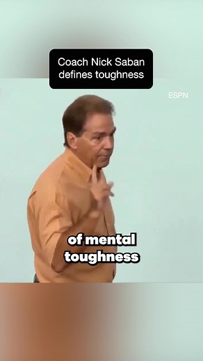 Nick Saban's Speech on Toughness Defined