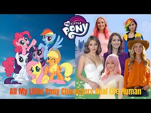 My Little Pony Characters as Real Humans! Part 1-8