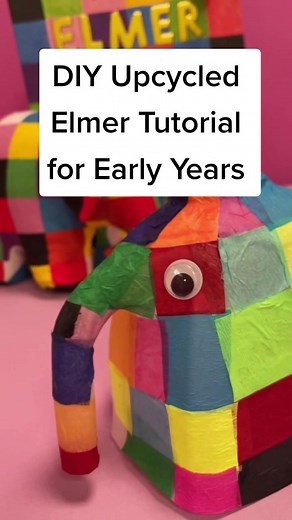 DIY Upcycled Elmer Tutorial for Early Years Children