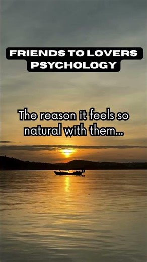 Friends to Lovers Psychology #6 - The reason it feels so natural with them...