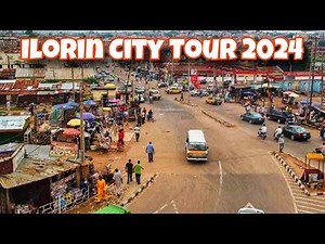 Explore Ilorin: 2024 City Tour in Kwara, Nigeria