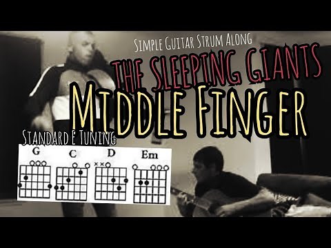 My Middle Finger, By The Sleeping Giants. Guitar Chords and Lyrics video.