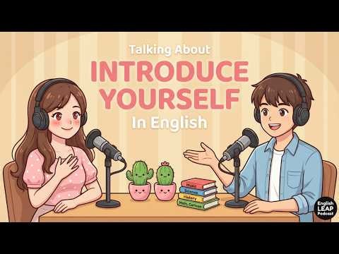 Open English Podcast | How to Introduce Yourself in English (Simple & Confident)