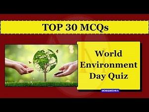 World Environment Day Special Quiz - Quiz On World Environment Day 2025- 30 Most Important Questions